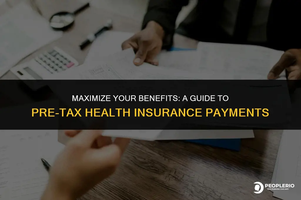 how can an employee make pre tax health insurance payments