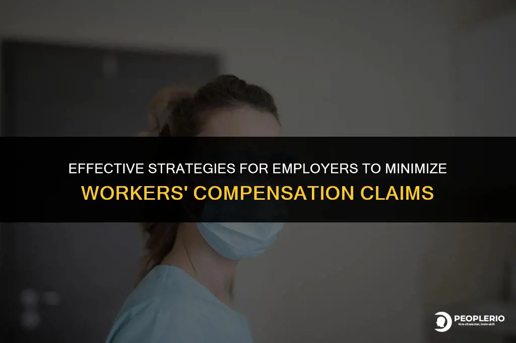 how can an employer reduce workers compensation claims