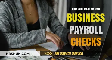 Creating Your Own Business Payroll Checks: A Step-by-Step Guide