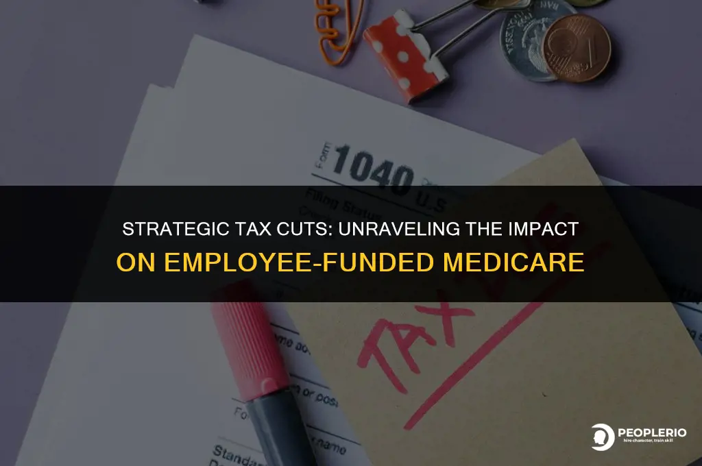 how can tax bill cut employee funded medicare