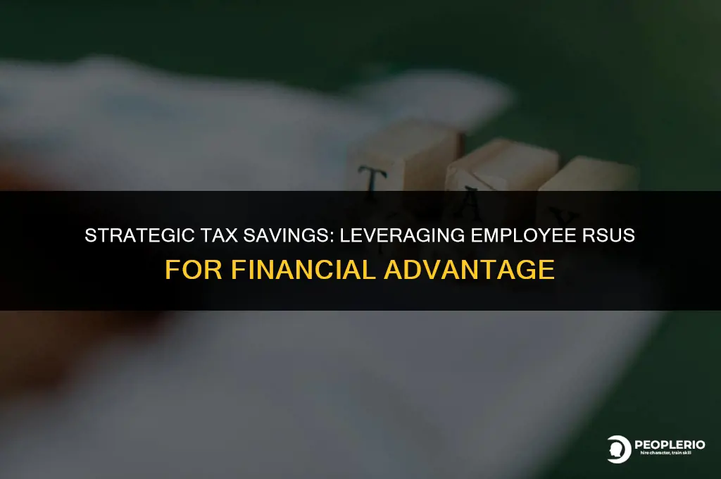 how companies save tax with employee rsus