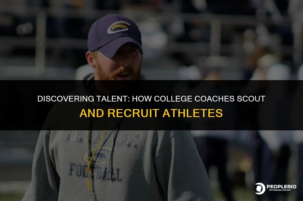 how do college coaches find recruits