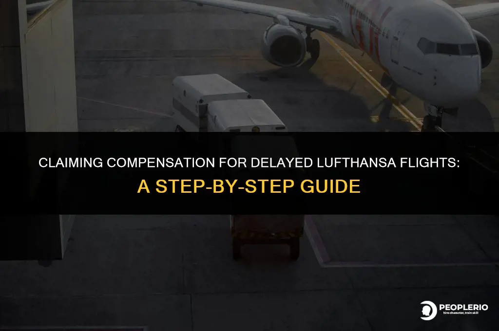how do I claim compensation for delayed flight lufthansa