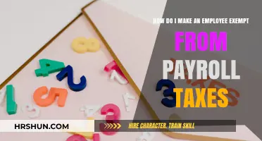 Understanding Payroll Tax Exemptions for Employees: A Comprehensive Guide