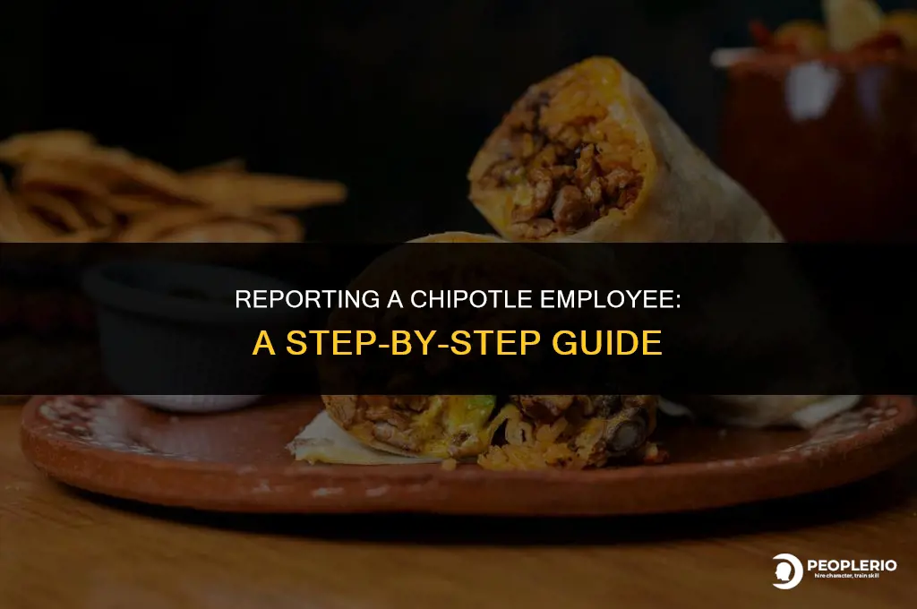 how do i report a chipotle employee