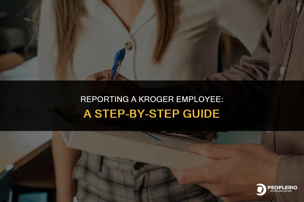how do i report a kroger employee
