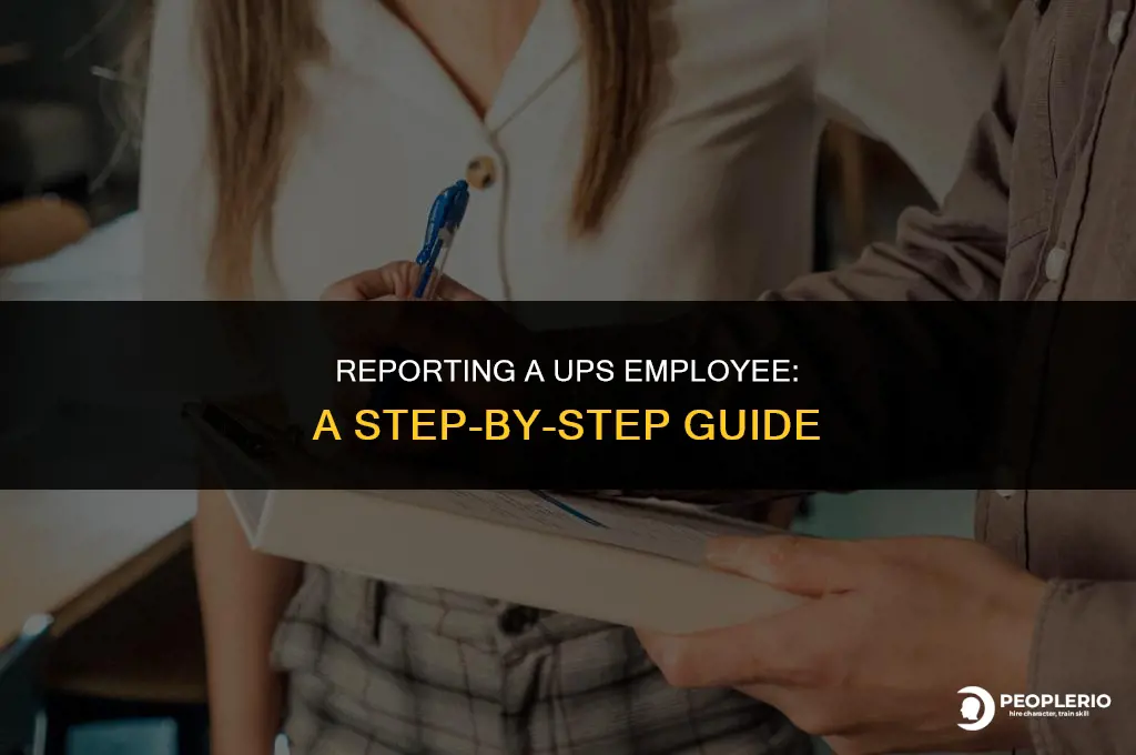 how do i report a ups employee
