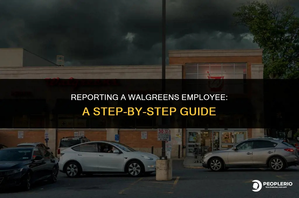 how do i report a walgreens employee