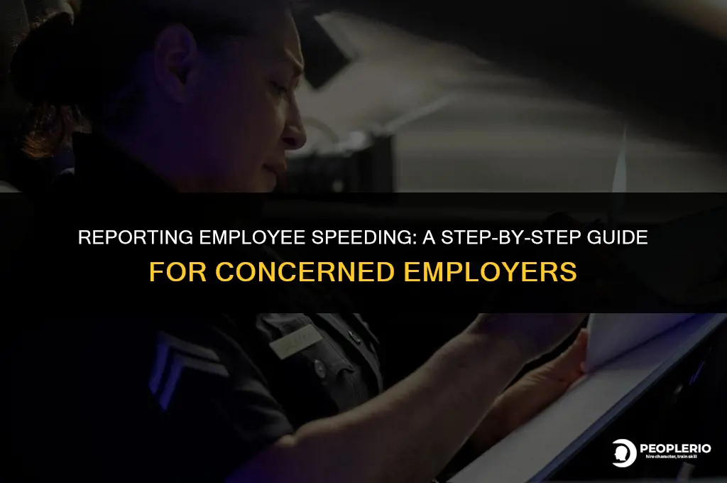 how do i report an employee for speeding