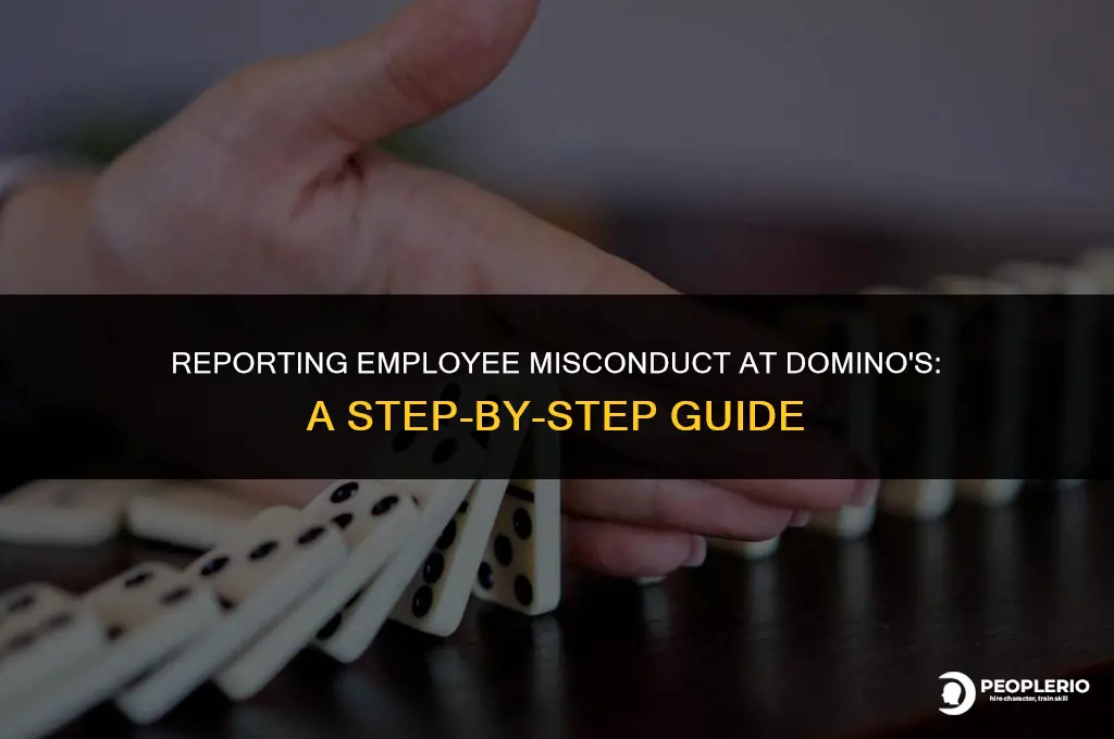 how do i report employee misconduct to dominos