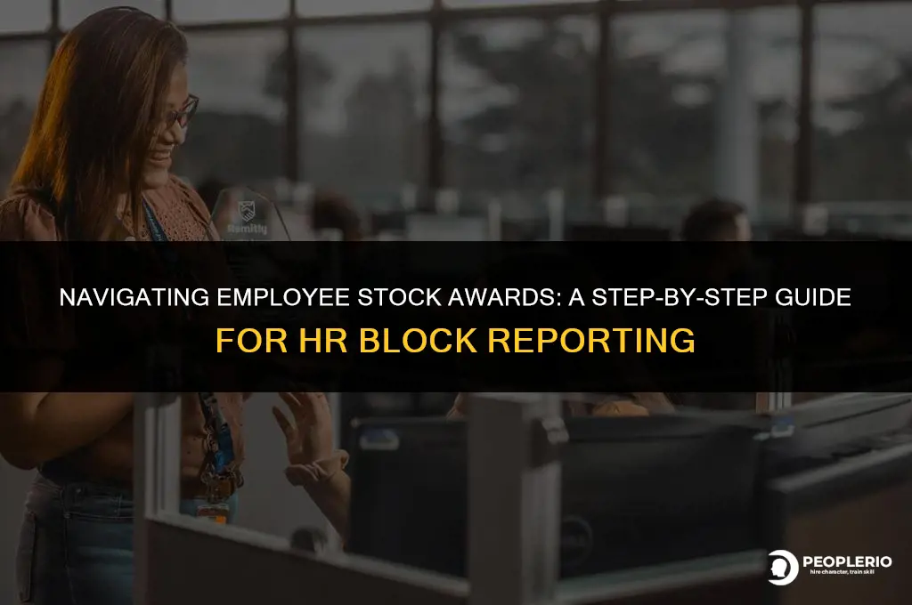 how do i report employee stock awards in hr block