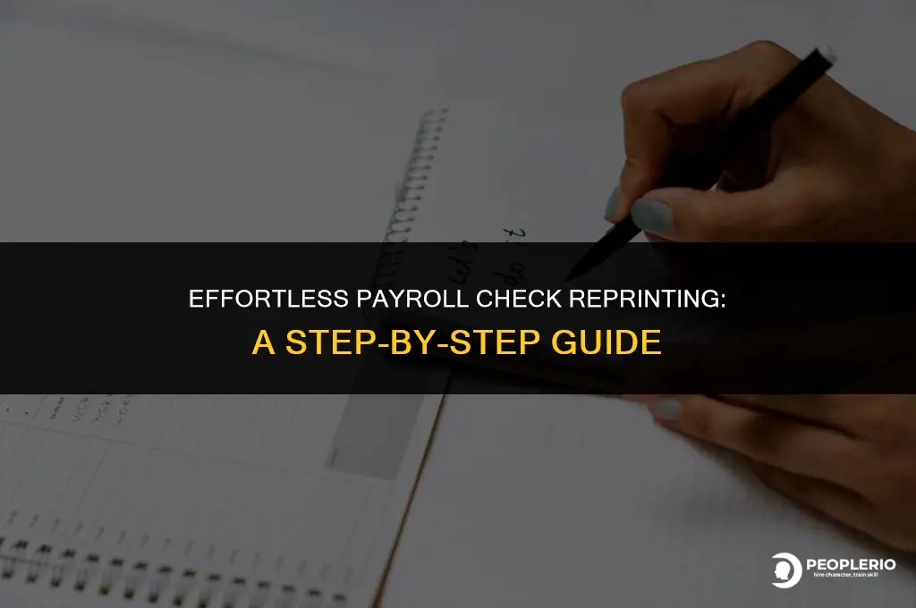 how do i repritn payroll checks