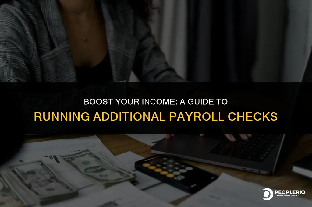 how do i run another payroll check for more money