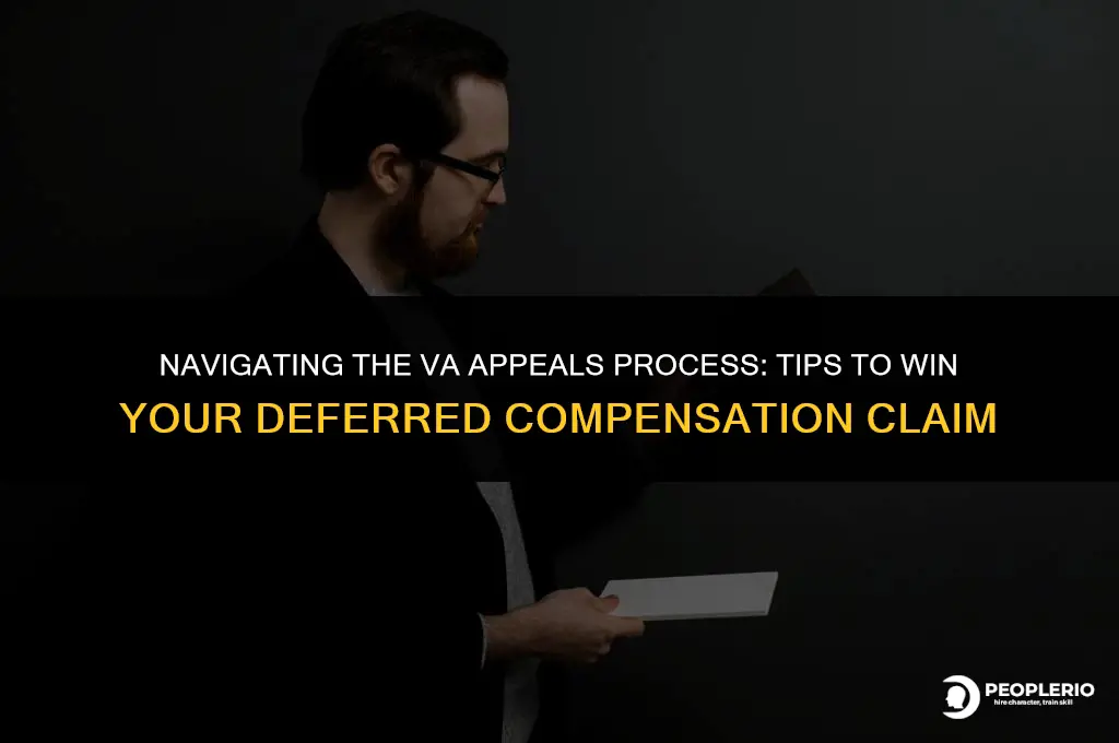 how do I win my deferred va compensation claim