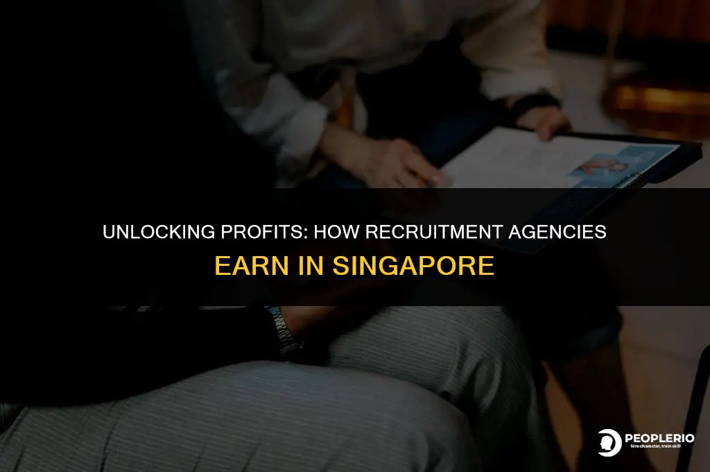 how do recruitment agencies make money singapore