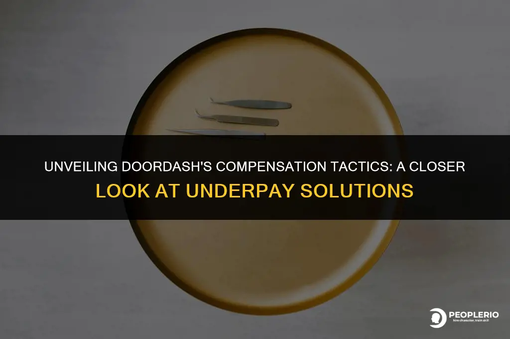 how does doordash compensate for under pay