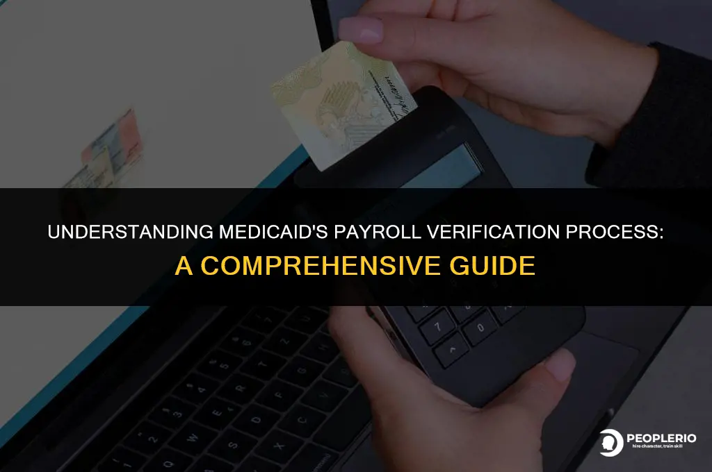 how does medicaid check your payroll
