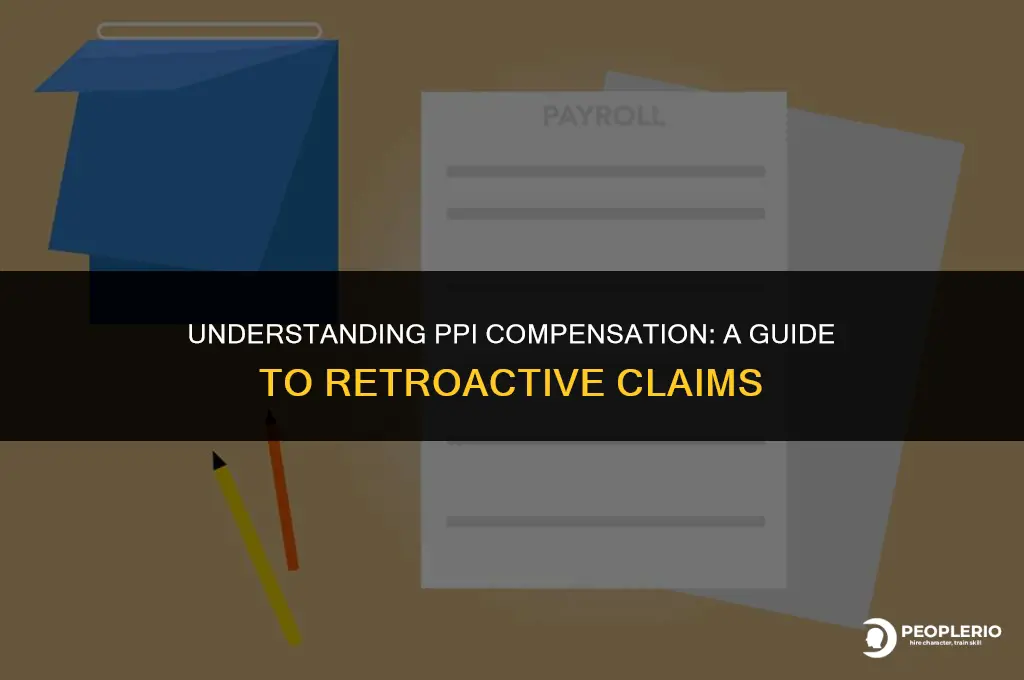 how far back can I claim ppi compensation