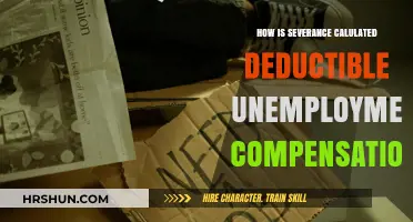 Understanding Severance: How It Affects Deductible Unemployment Compensation