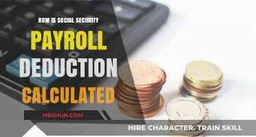 Understanding Social Security Payroll Deductions: A Comprehensive Guide