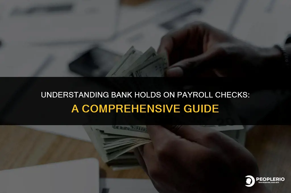 how long can a bank hold a payroll check