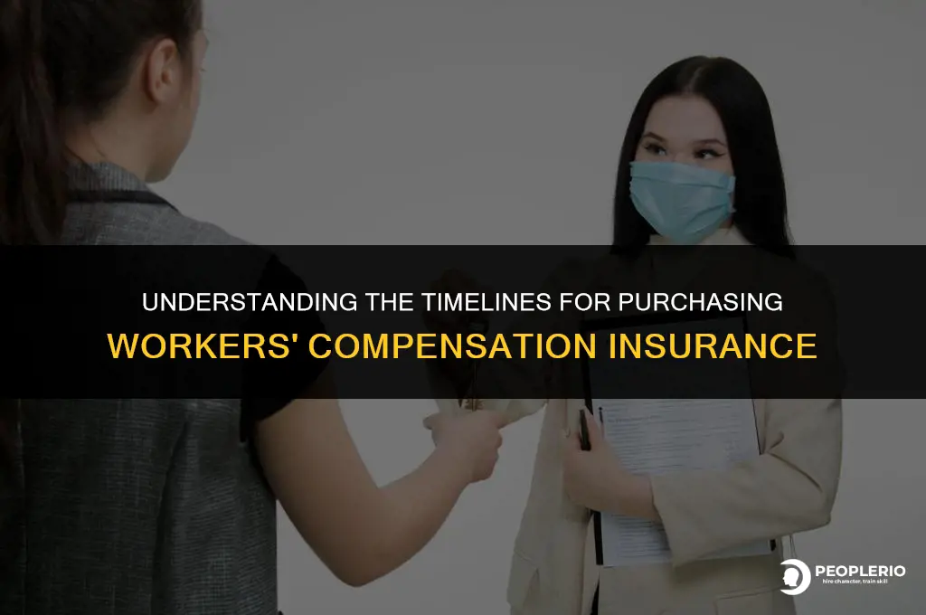 how long do I have to buy workers compensation insurance