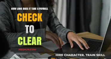 Understanding Payroll Check Clearing Times: A Comprehensive Guide