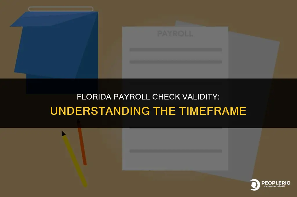 how long is a payroll check good for in florida