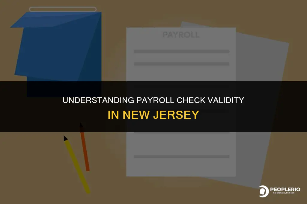 how long is a payroll check good for in nj