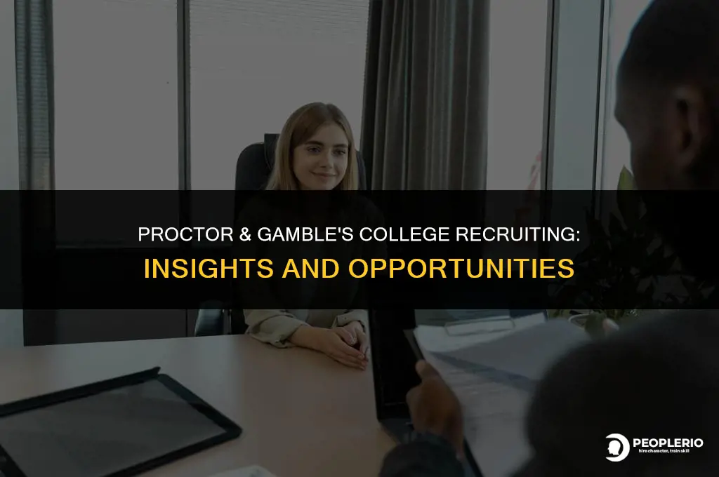 how many college recruits does proctor & gamble hire