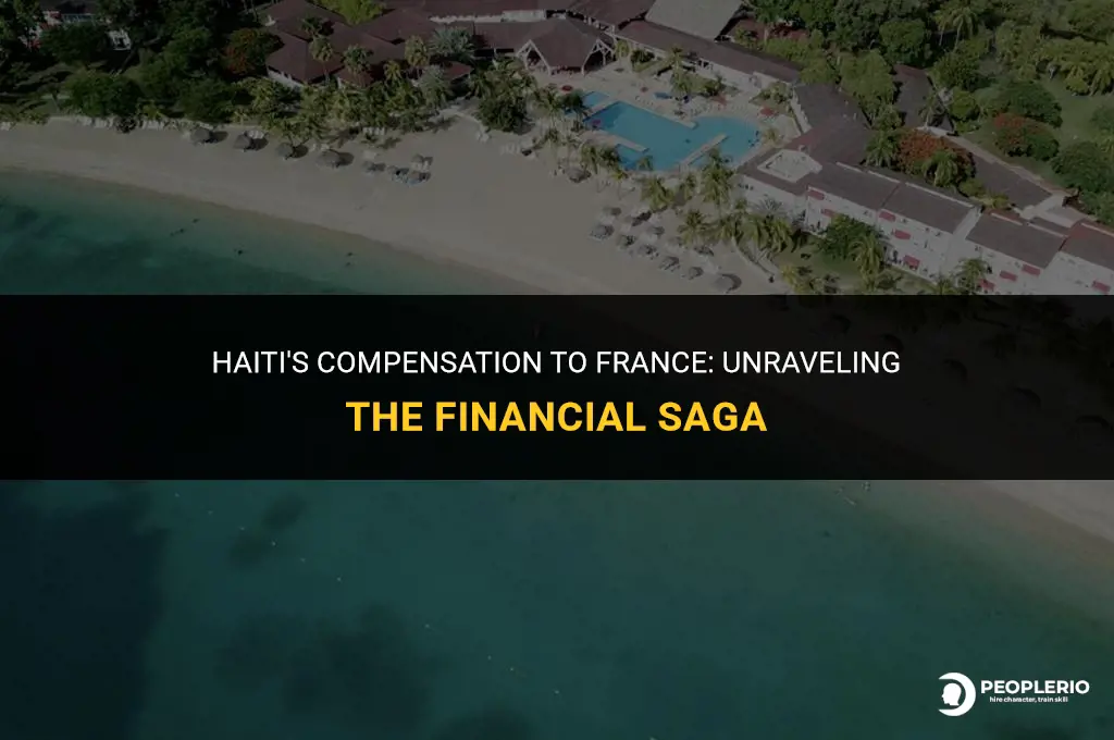 how much did hati pay france in compensation