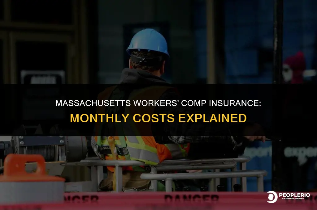 how much is workers compensation insurance in Massachusetts monthly