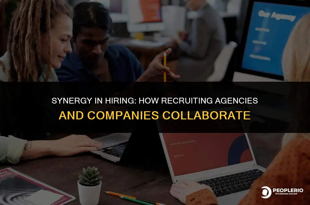 how recruiting agencies and companies work together