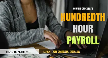 Mastering Payroll Precision: Calculating the Hundredth Hour