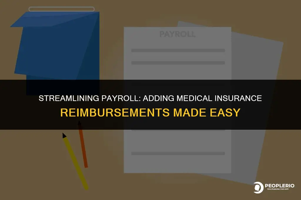 how to add reimbursement for medical insurance to payroll check