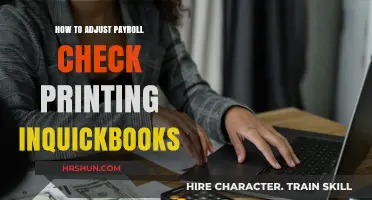 Mastering Payroll Check Printing Adjustments in QuickBooks