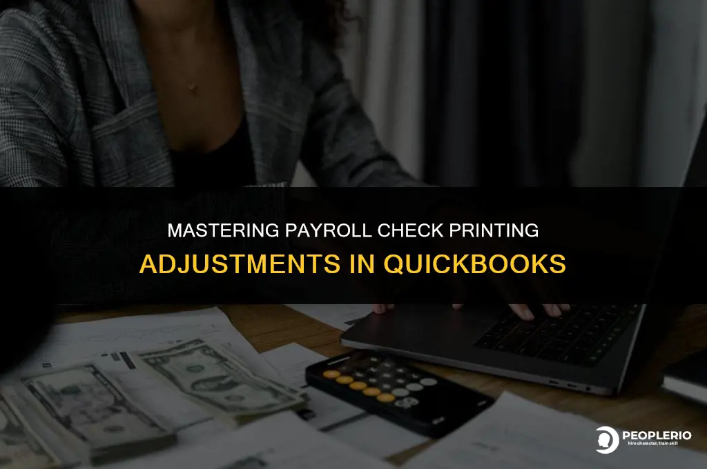 how to adjust payroll check printing inquickbooks