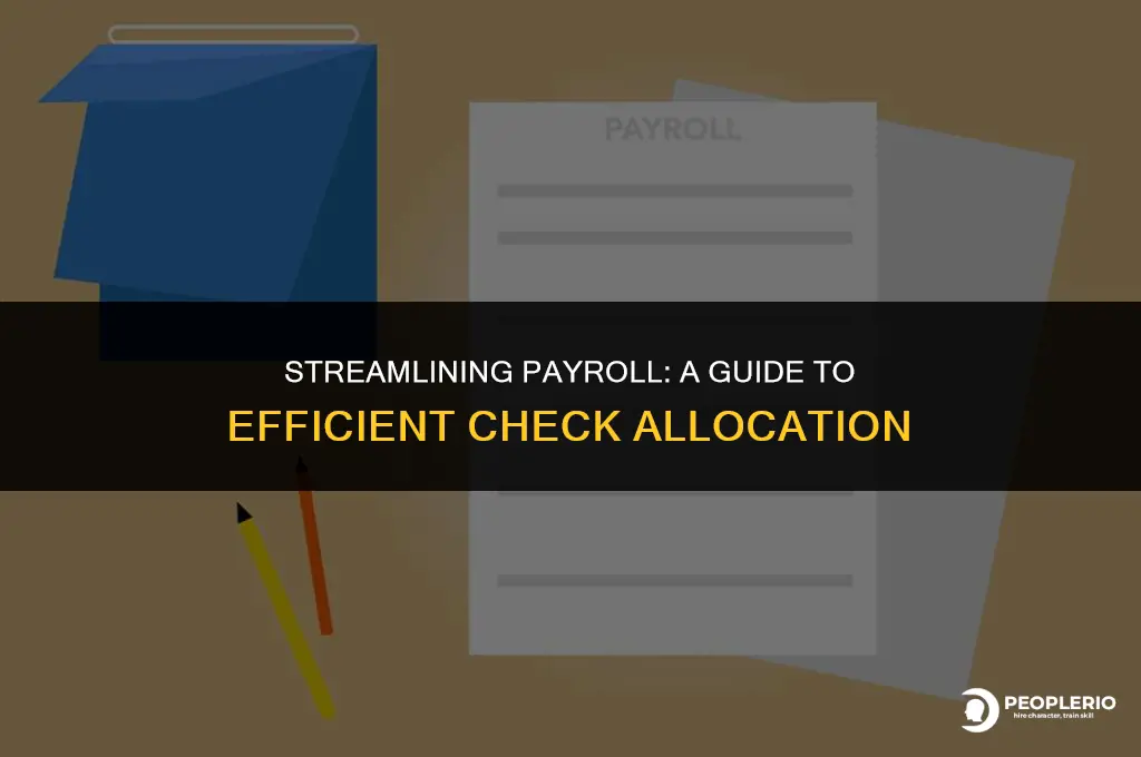 how to allocate checks against a payroll