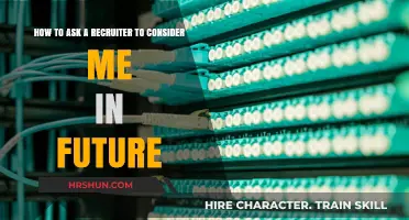 Proactive Networking: How to Ask a Recruiter to Keep You in Mind