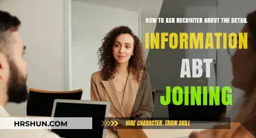 Navigating the Recruitment Process: How to Ask for Detailed Joining Information