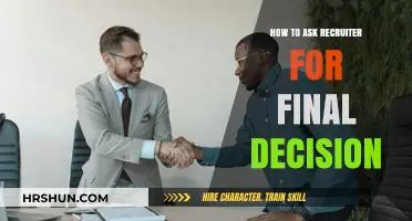 How to Ask a Recruiter for a Final Decision: Tips and Strategies
