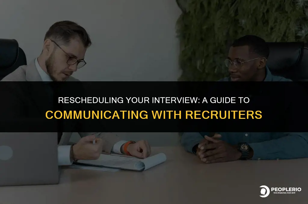 how to ask recruiter to change interview time