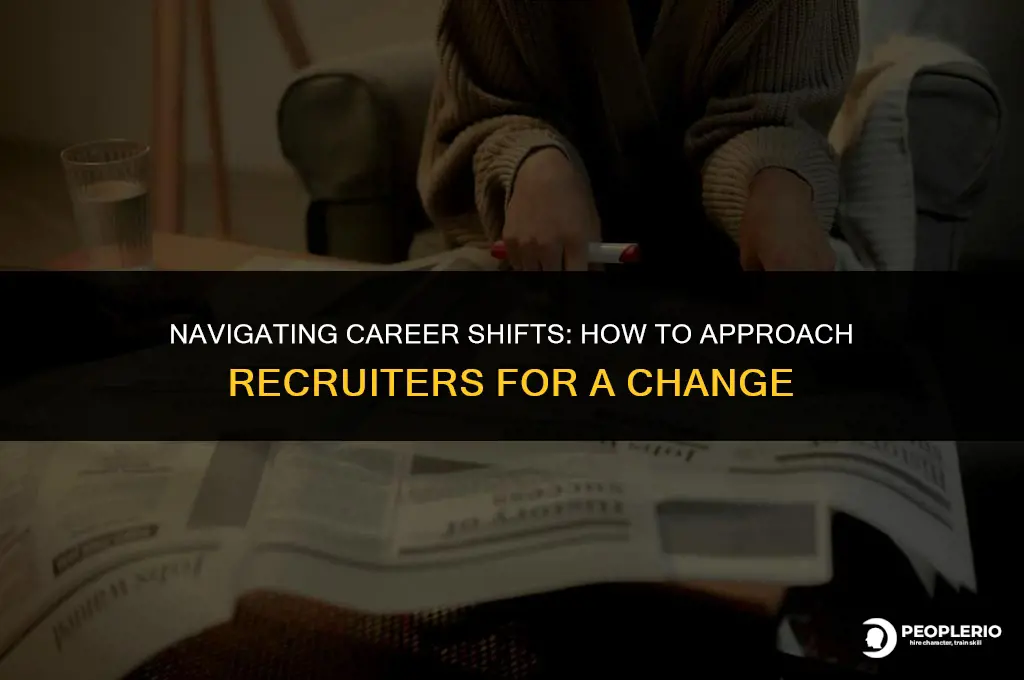how to ask recruiter to change my career