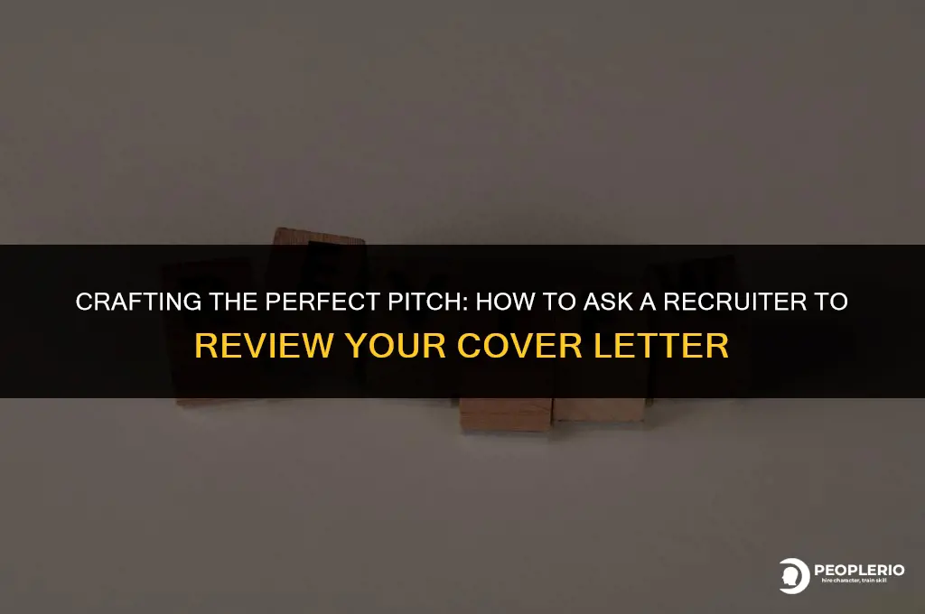 how to ask recruiter to review cover letter