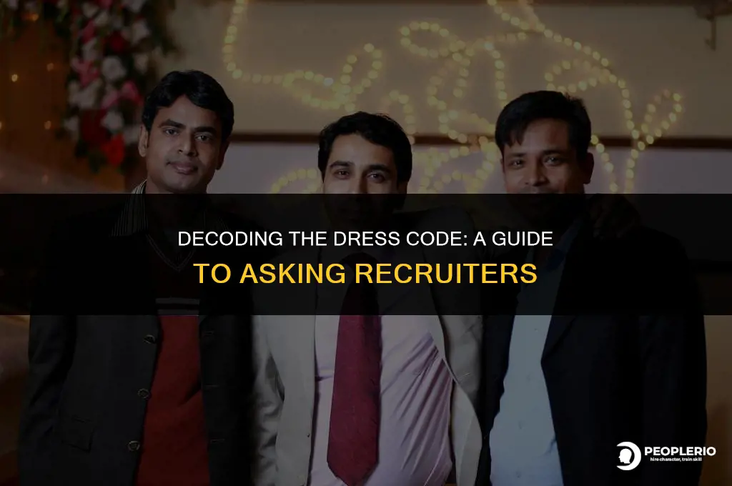how to ask recruiter what dress code is