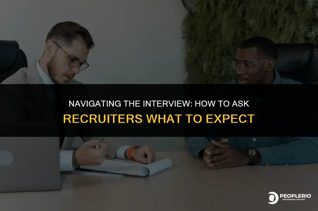 how to ask recruiter what to expect