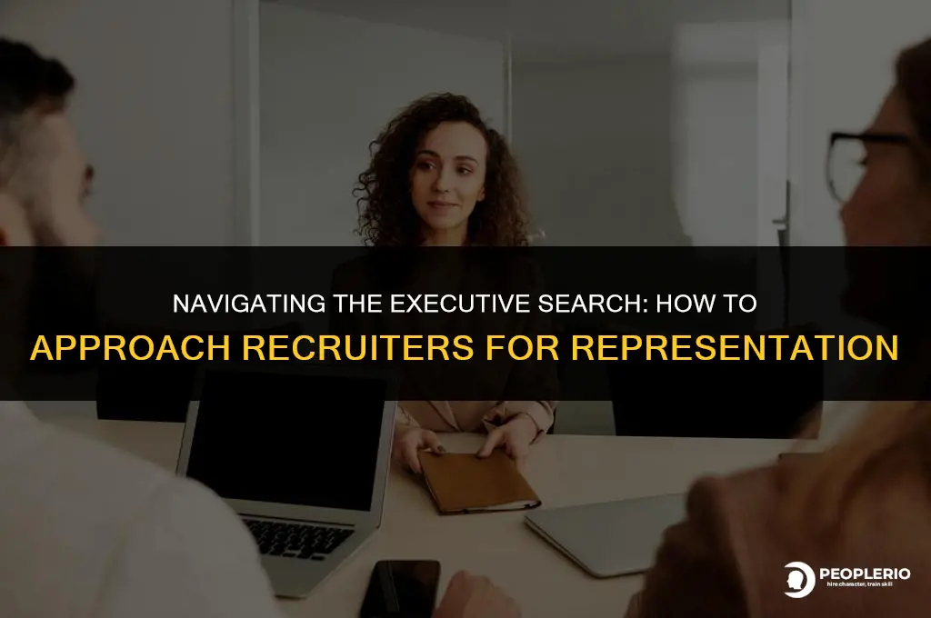 how to ask to be represented by a executive recruiter