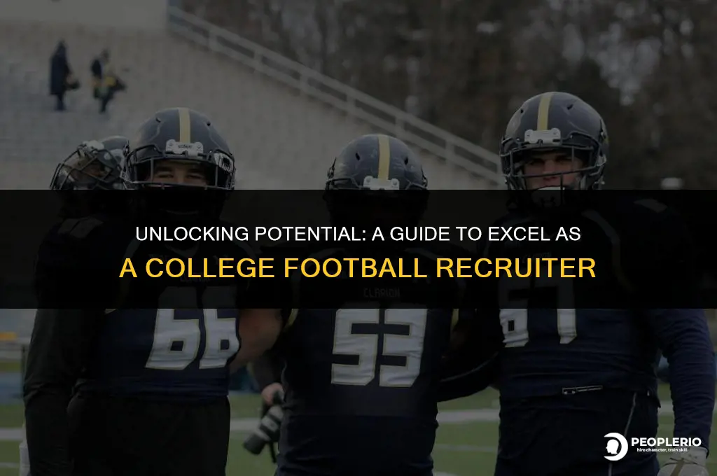 how to be a good college football recruiter