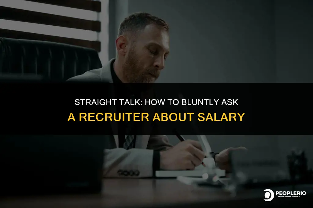 how to bluntly ask a recruiter what they are paying