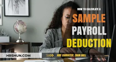 Calculating Sample Payroll Deductions: A Step-by-Step Guide